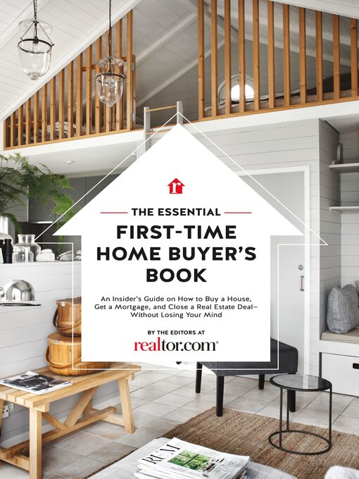 Title details for The Essential First-Time Home Buyer's Book: How to Buy a House, Get a Mortgage, and Close a Real Estate Deal by the Editors at Realtor.com - Wait list